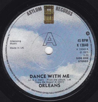 7inch Record ORLEANS - Dance With Me / Let There Be Music K13040 Asylum Records 1976 UK Rock Used