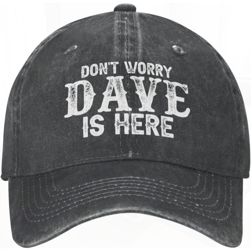 Don't Worry Dave Is Here Baseball Cap Vintage Washed Cotton Casual Adjustable Hat for Men Women