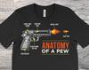 Anatomy Of A Pew Funny Weapon Gun Bullet Proof Gun T-Shirt, Firing Range, Bang Button, Freedom Seed, Magic Fire Dust, The Metal Holdy Thingy