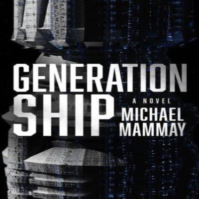 Generation Ship by Michael Mammay Paperback Book 9780063252981