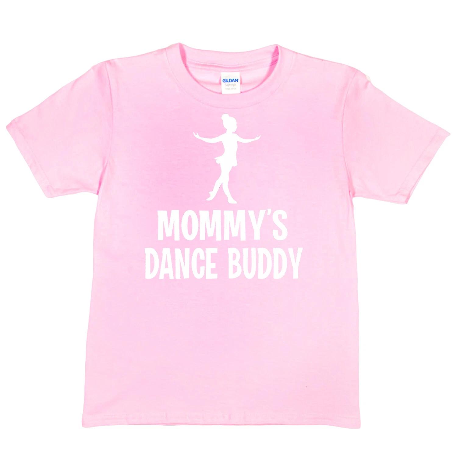 Mommy s Dance Buddy Funny Girls T-shirt Tee Street Dance Ballet Birthday Gift 2XL