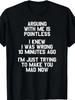 Unisex T-shirt Funny Slogan T-Shirt with Tagline Arguing with Me Is Pointless - Thick Retro Unisex T-Shirt, Text Pr