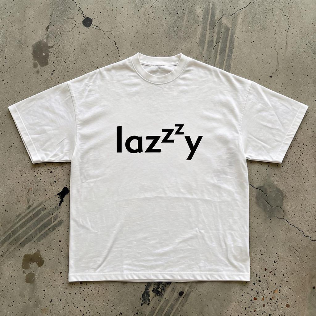 lazzz y T-Shirt | Funny Sleepy Typography Tee