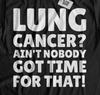 Unisex Funny Lung Cancer T-Shirt Lung Surgery & Lobectomy Gifts