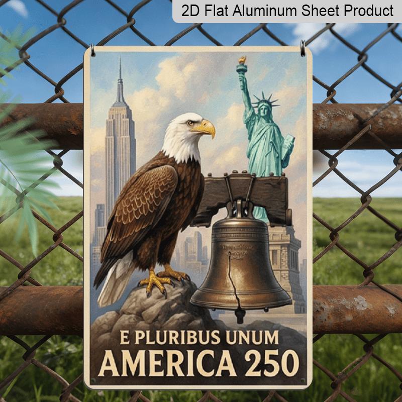 

2D Flat, 7.87*11.8 Inch Aluminum Sign Celebrating The 250Th Anniversary of The Founding of The United States. It Showcases A Vintage Eagle, The 20*30cm