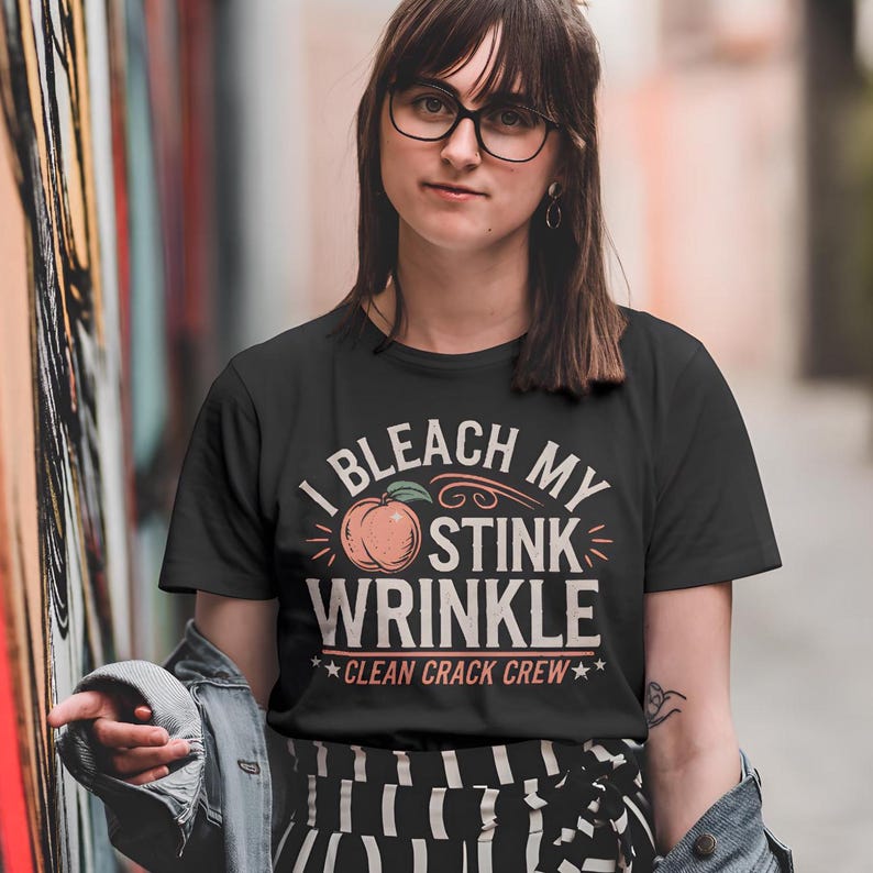 I Bleach My Stink Wrinkle Shirt Funny Adult Humor Gift Inappropriate Tshirt Sarcastic Gag Gift Exchange Dank Tee Tshirt