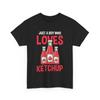 Ketchup Lover Foodie Just A Boy Who Loves T Shirt