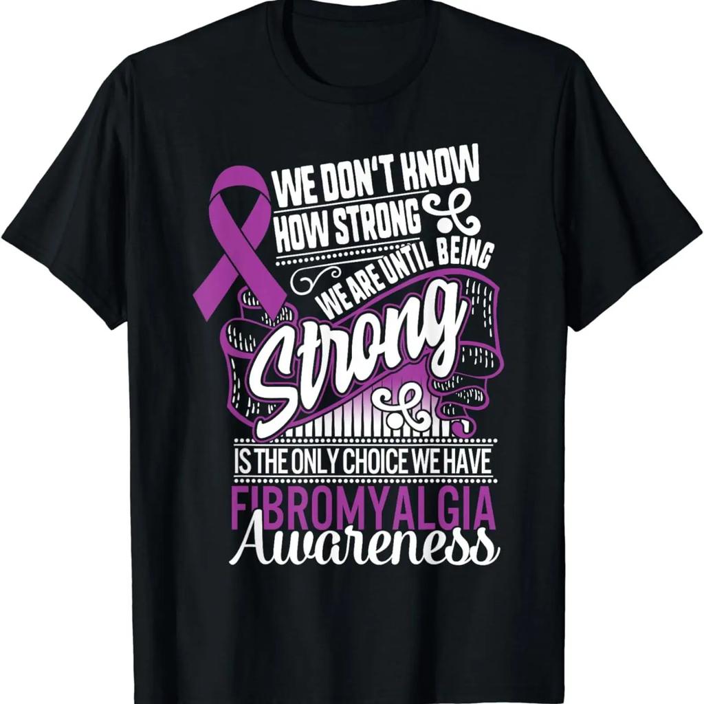 Being Strong Is The Only Choice Fibromyalgia Awareness T Shirt vintage Washed designer clothes graphic Stretched fashion Casual