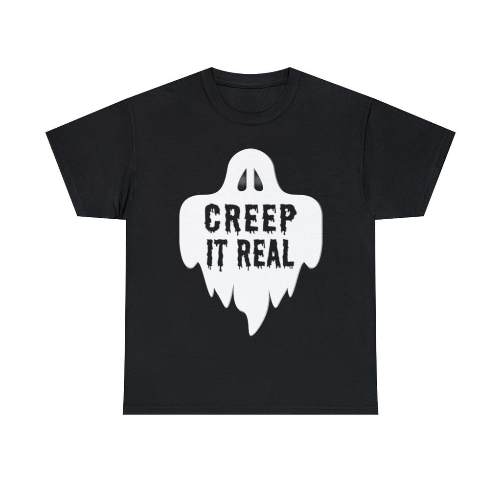 Creep It Real Graphic Tee Shirt, S-5XL