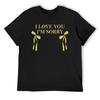 I Love You I'm Sorry T-Shirt Customizeds Graphic T Shirts Anime Clothes Plus Sizes Oversized T Shirt Men
