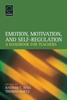 The Emotion, Motivation, and Self-Regulation : A Handbook for Teachers Book