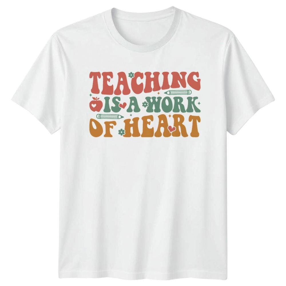 Teaching Is A Work Of Unisexs TShirt Retro Teacher Teacher Appreciation S