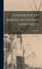 The Handbook of American Indian Languages Book