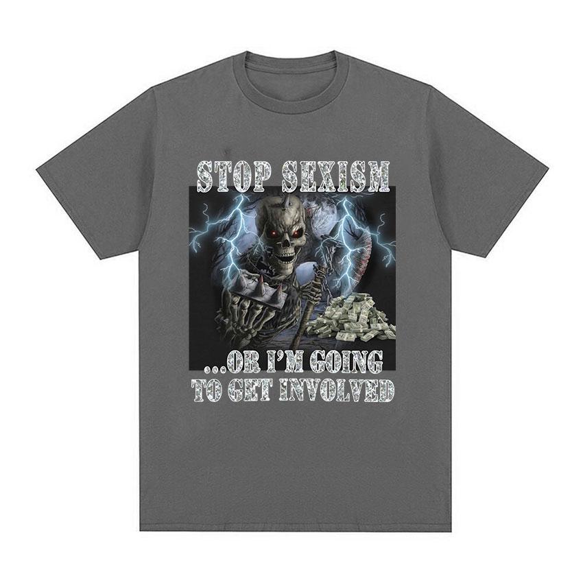 Funny Stop Sexism Vintage Graphic T Shirts Unisex's Fashion Cotton Short Sleeve T-shirt Unisex Punk Gothic Oversized Tshirt Streetwear