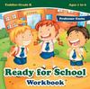 The Ready for School Workbook Toddler-Grade K - Ages 1 To 6 Book