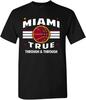 Miami True Through Basketball Fan T-shirt