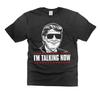 Herren I'm Talking Now T-Shirt Lustiges Trump Shirt Donald Trump 2024 Shirt Unisex T-Shirt