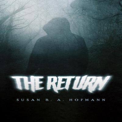 The Return by Susan B. A. Hofmann Paperback Book 9798886930580