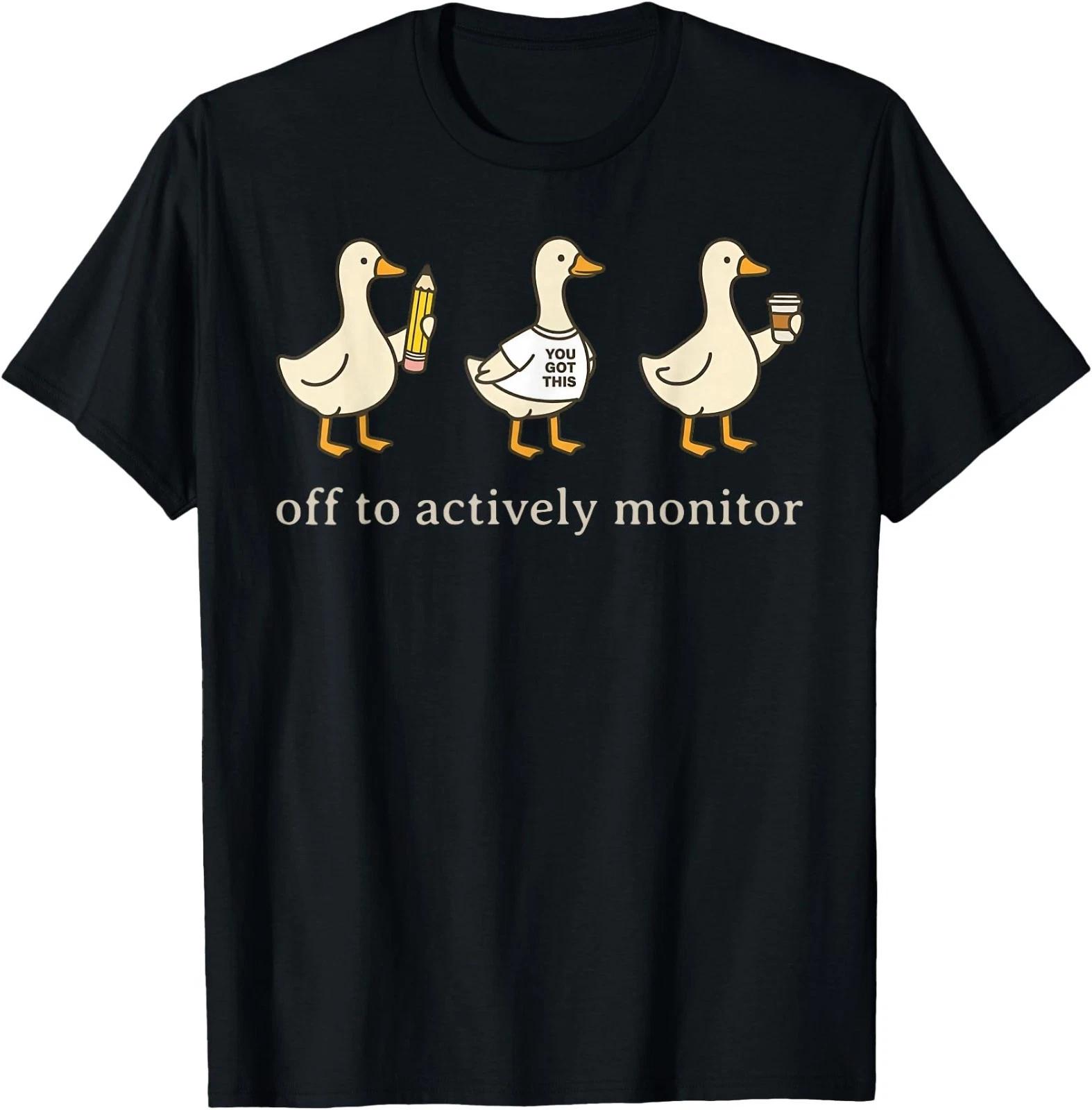 Off to Actively Monitor Teacher Testing Day Goose T-Shirt S