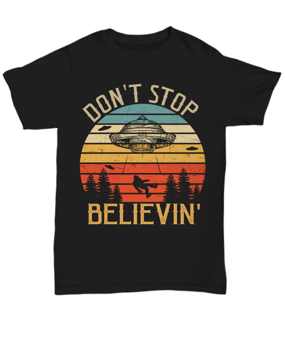 

Dont Stop Believing In Bigfoot Vintage Retro UFO TShirt Summer Cotton Short Sleeve ONeck Unisex T Shirt New S3XL 4XL