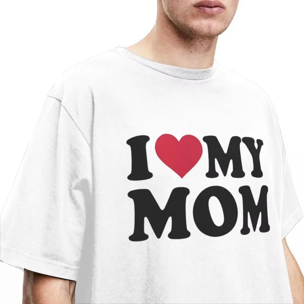 I Love My Mom T Shirt Apparel for Men Women  Vintage Gift for Mother Tee Shirt Short Sleeve Clothes Unique
