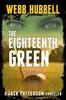 The Eighteenth Green by Webb Hubbell Paperback Book 9780825309960