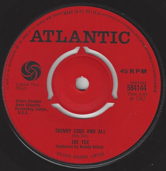 

7inch Record JOE TEX - Skinny Legs And All 584144 Atlantic 1967 UK Soul/Funk Used