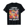I Support Unisexs Rights And Wrongs T Shirt Vintage Casual Unisex Designer Clothes Top For Everyday Wear Soft Streetwear