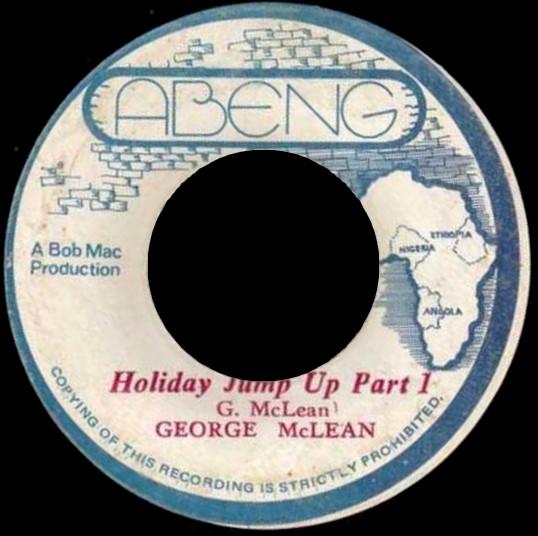 

7inch Record GEORGE MCLEAN - Holiday Jump Up NONE Abeng Jamaica Reggae, Ska & Dub Used