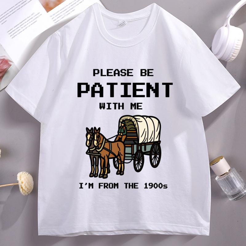 

Please Be Patient with Me T Shirt Funny Retro TShirt 1900s Graphic Tee Western Cotton Short Sleeve Round Neck Tee Shirts Tops 4XL