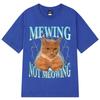 Mewing Not Meowing T Shirt Funny Cute Cats Meme Graphic T-shirts Unisex Women Clothing Cotton Short Sleeve Casual Oversized T-shirt