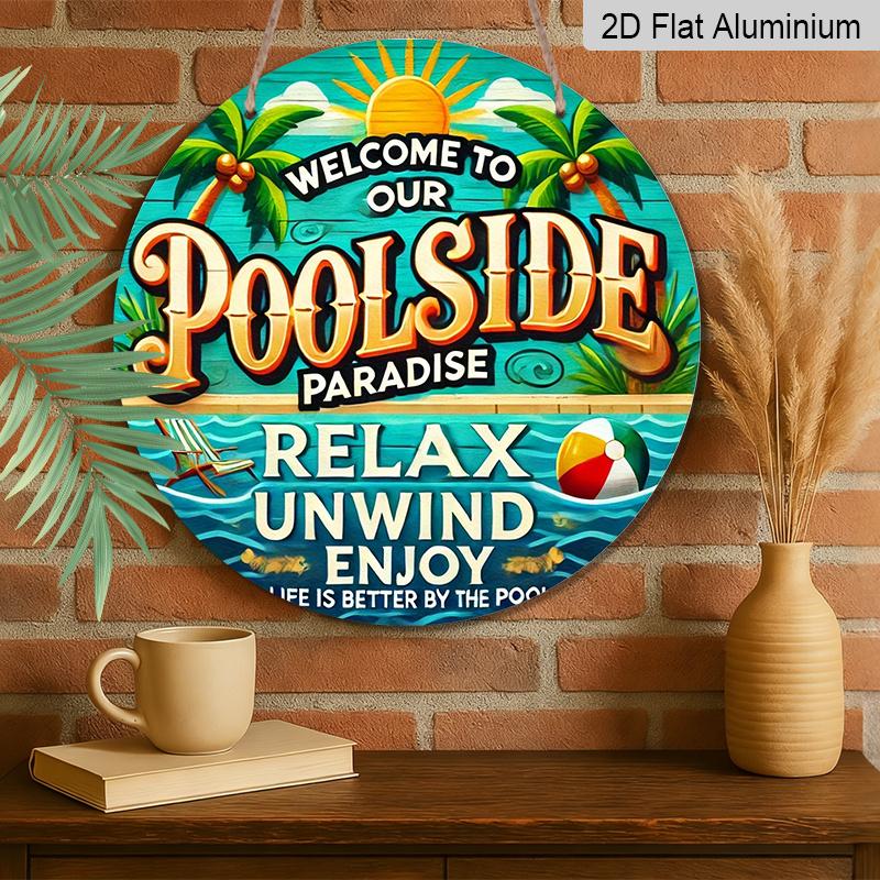 Plano 2D, 1 Peça de Alumínio Redonda "Bem-vindo ao Nosso Paraíso à Beira da Piscina", Placa de Metal de Verão Tropical para Piscina com Palmeiras e Bola de Praia, Impermeável