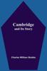 Kniha Cambridge And Its Story by Charles William Stubbs - Paperback
