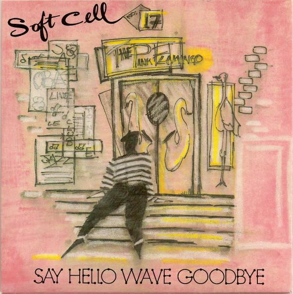 7inch Record SOFT CELL - Say Hello, Wave Goodbye BZS7 Some Bizzare 1982 UK Dance & Electronica Used