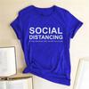 SOCIAL DISTANCING Letter Print T Shirt Women Short Sleeve O Neck Loose Tshirt Summer Women Tee Shirt Tops Camisetas Mujer