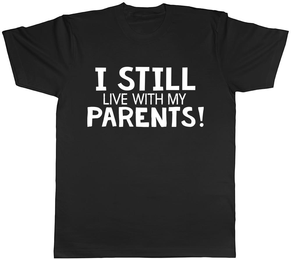 Je suis toujours vivre avec mes Parents T-shirt pour hommes et femmes S