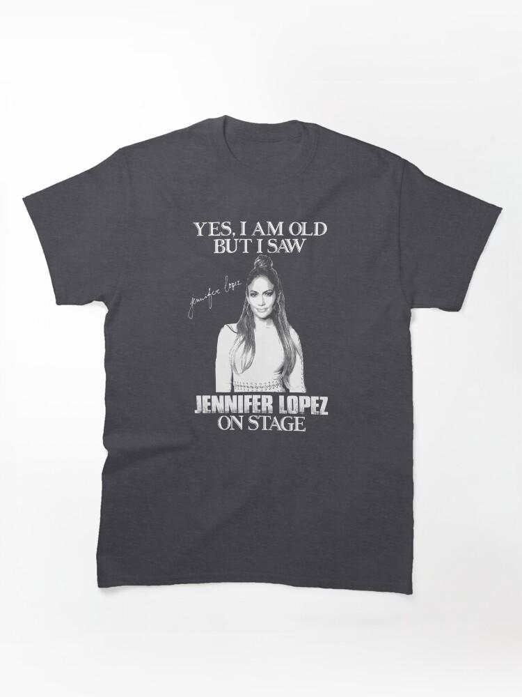 Pantera Yes Im Old But I Saw Diva Jlo On Stage Classic Unisex T-Shirt