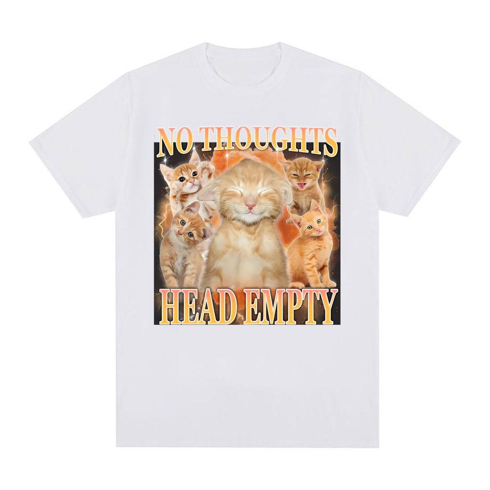 No Thoughts Head Empty Funny Cat Meme Graphic Tshirts Unisexs Clothing Fashion Retro T Shirts Oversized Casual T Shirt Streetwear