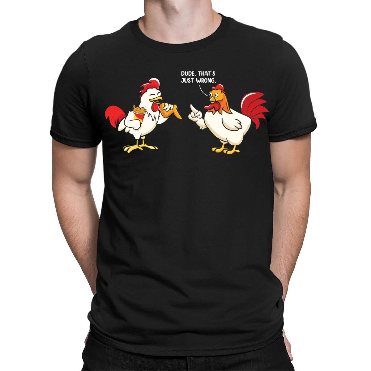 

Dude Thats Just Wrong Eat Fried Chicken Foodie Funny Mens Womens T-Shirts #TA-31 S