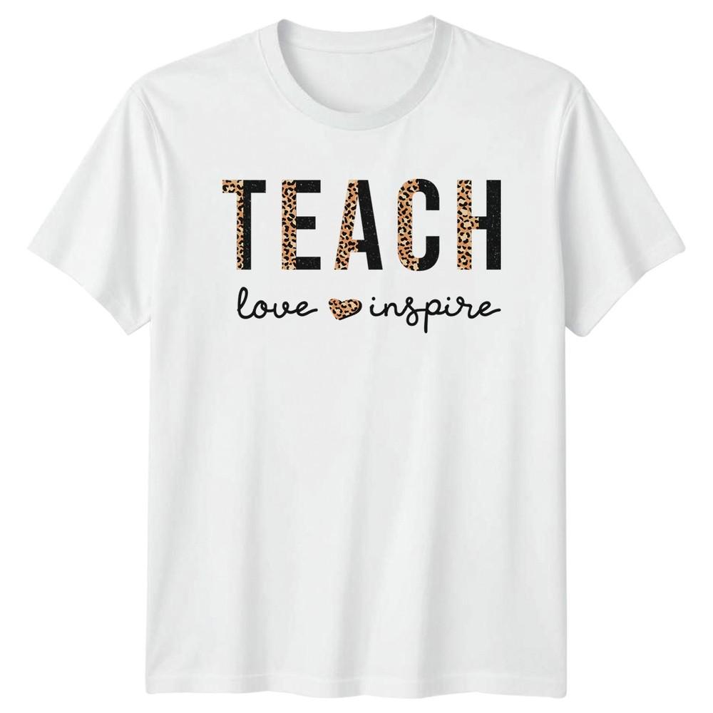 Teach Love Inspire Unisexs TShirt Leopard Appreciation Gift For Her S