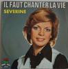 7inch Record SVERINE  Il Faut Chanter La Vie 87101 Aber Disc 1973 France Pop Used