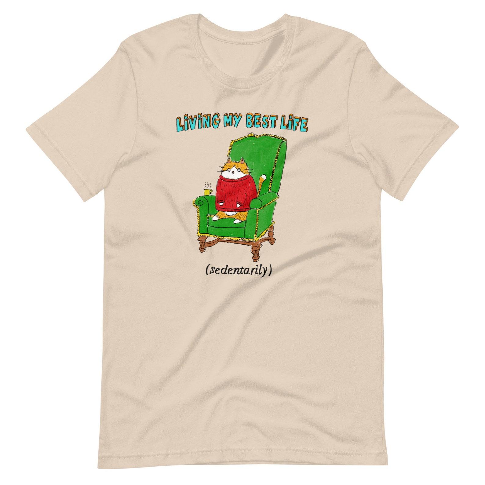 Living My Best Life Cat T-Shirt: Unisex Cotton Tee 4XL