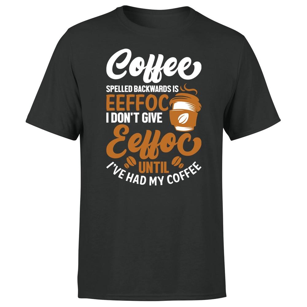 

Coffee Spelled Backwards Is Eeffoc Mens T Shirt 4XL