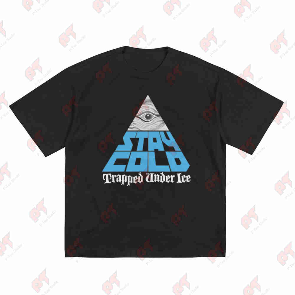 Trapped Under Ice Stay Cold Short Sleeve Tee 100% Cotton T-Shirt