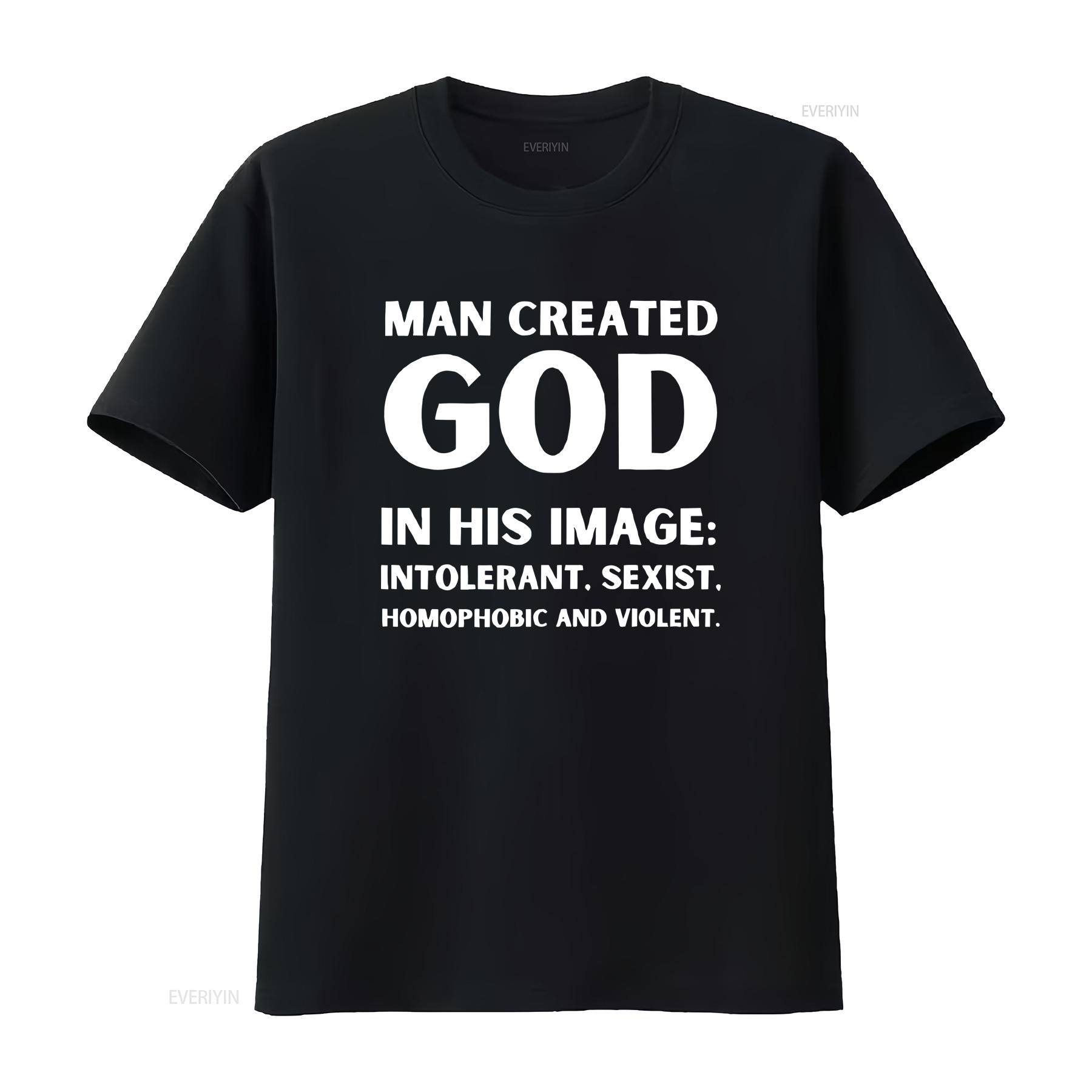 

Man Created God AtheisT T Shirt Anti Religion Atheism Science Funny Liberal Clothing vintage Washed Stretched Comfortable 4XL