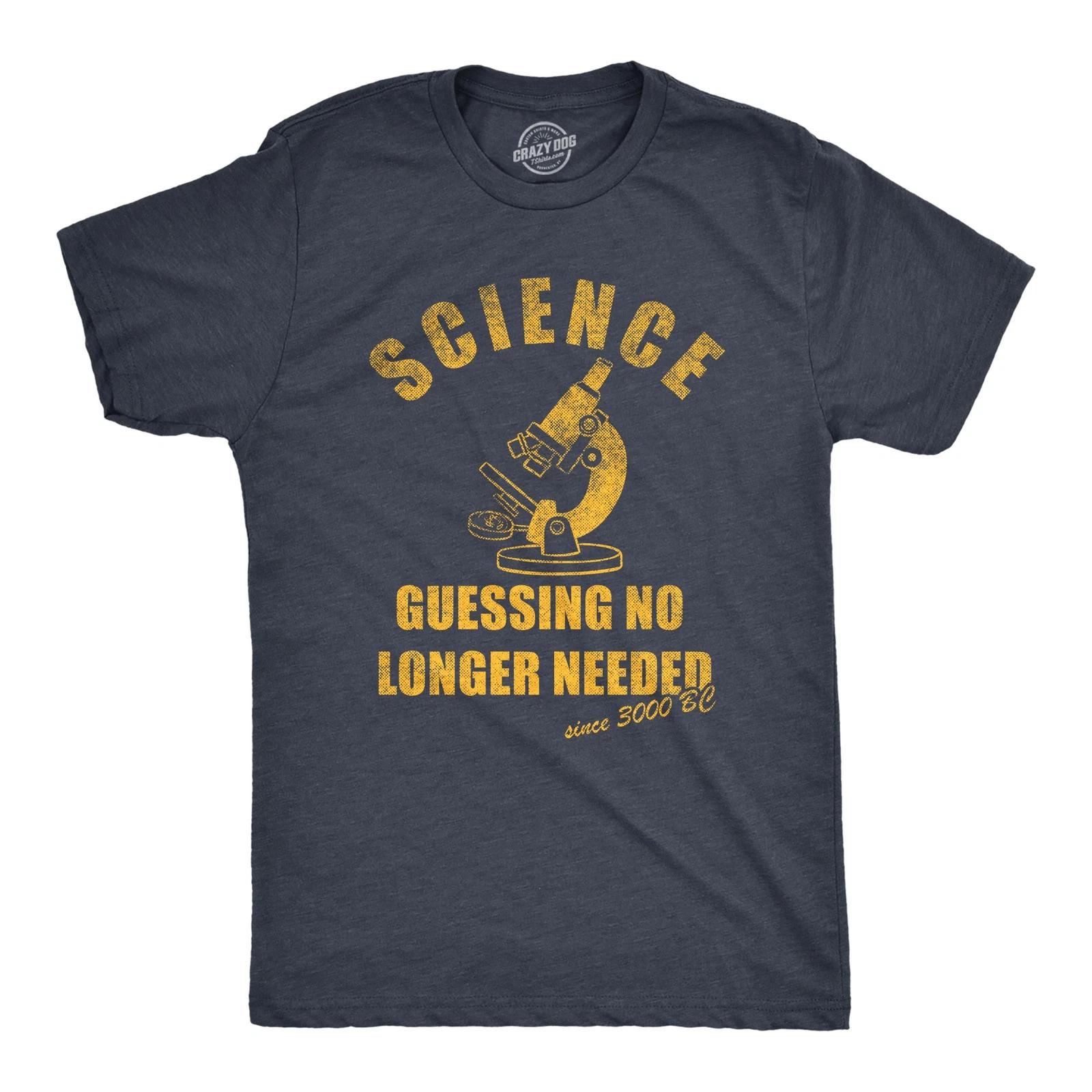 Mens Science Guessing No Longer Needed T Shirt Funny Scientific Method Joke Tee L