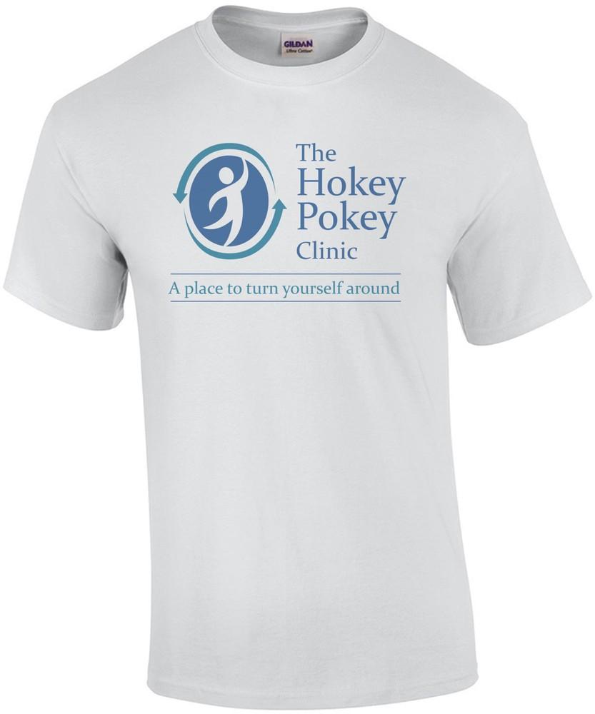 The Hokey Pokey Clinic A Place To Turn Yourself Around Funny T-Shirt Unisex T-Shirt M