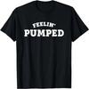I Am Feeling Pumped Best Holiday Party Energetic Costume T-Shirt