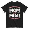 Grandma T Shirt I Have Two Titles Mom and Mimi Rock Them Both Grandparent
