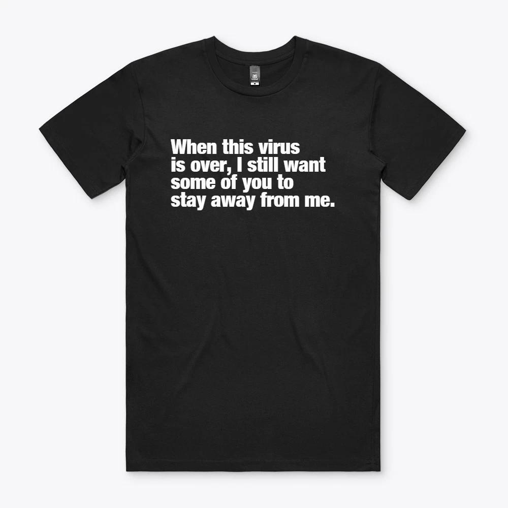 When this Virus is over T Shirt M S to 2XL Gift S